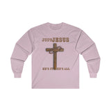 "Just Jesus" Ultra Cotton Long Sleeve Tee