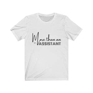 More Than Assistant Jersey Short Sleeve Tee