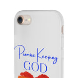 "Promise Keeping God" Phone Flexi Cases