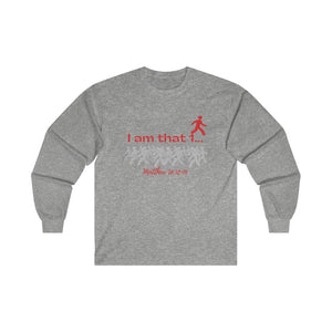 "I Am That One" Ultra Cotton Long Sleeve Tee