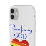 "Promise Keeping God" Phone Flexi Cases