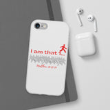 "I Am That 1" Phone Flexi Cases