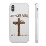 "Just Jesus" Phone Flexi Cases