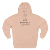 "Not Perfect" Unisex Premium Pullover Hoodie