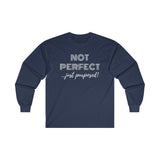 "Not Perfect" Ultra Cotton Long Sleeve Tee