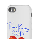 "Promise Keeping God" Phone Flexi Cases