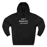 "Not Perfect" Unisex Premium Pullover Hoodie