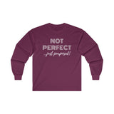 "Not Perfect" Ultra Cotton Long Sleeve Tee