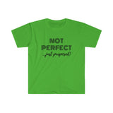 "Not Perfect" Unisex Fitted Short Sleeve Tee