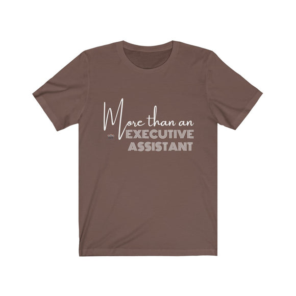 More Than An Executive Assistant Jersey Short Sleeve Tee