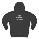 "Not Perfect" Unisex Premium Pullover Hoodie