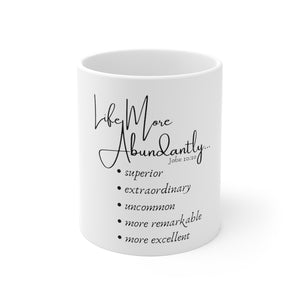 "Life More Abundantly" White Ceramic Mug