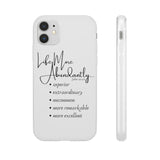 "Life More Abundantly" Phone Flexi Cases