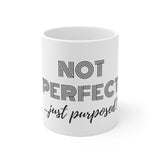 "Not Perfect Just Purposed" White Ceramic Mug