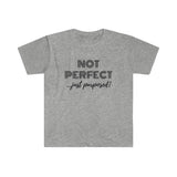 "Not Perfect" Unisex Fitted Short Sleeve Tee